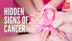 Not just “normal”: 7 hidden cancer signs women need to notice