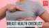 Your breast health checklist: What doctors want you to notice before it's too late